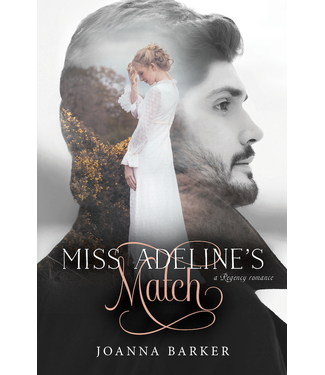 Miss Adeline’s Match A Novel by Joanna Barker