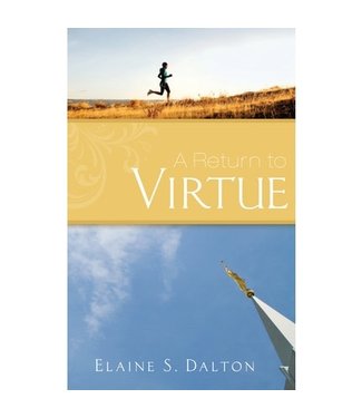 A Return to Virtue by Elaine S. Dalton