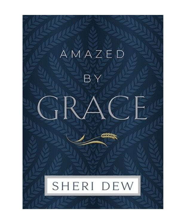 Amazed by Grace, Sheri Dew (Hardback)