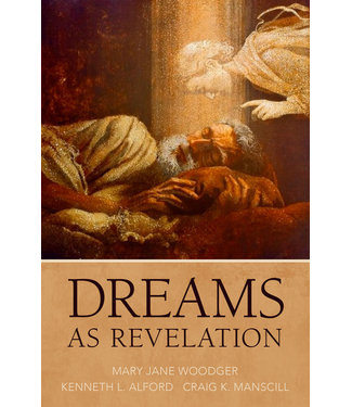 Dreams as Revelation by Craig K. Manscill, Kenneth L. Alford, Mary Jane Woodger