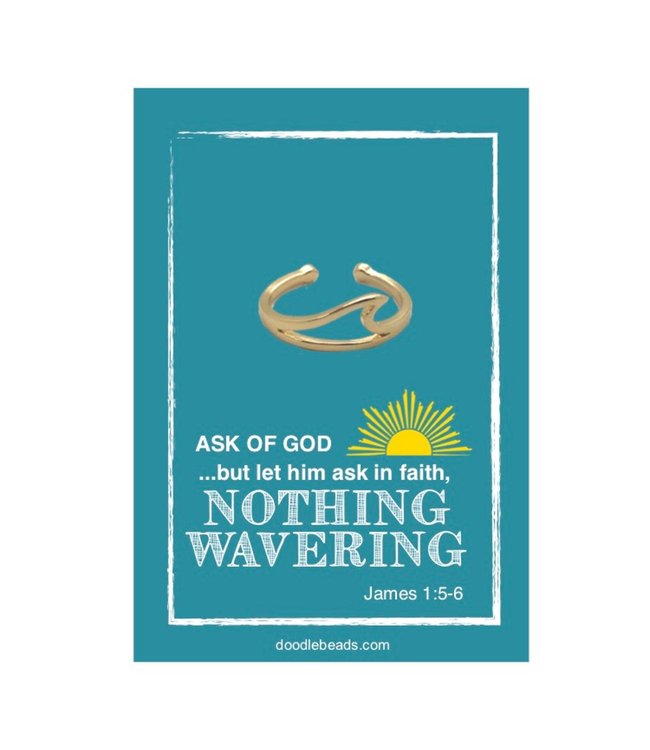 Adjustable Gold Wave Ring, “Nothing wavering” ring- Ask of God, Ask in Faith, Nothing Wavering