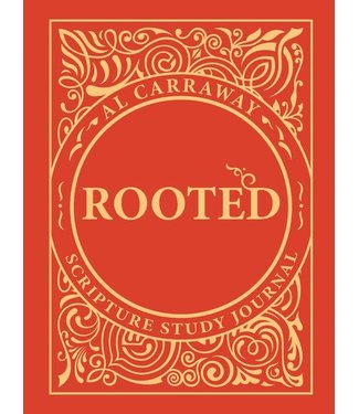 Rooted Scripture Study Journal by Al Caraway