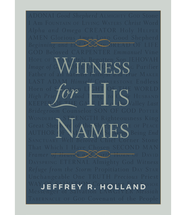 Witness for His Names by Jeffrey R Holland