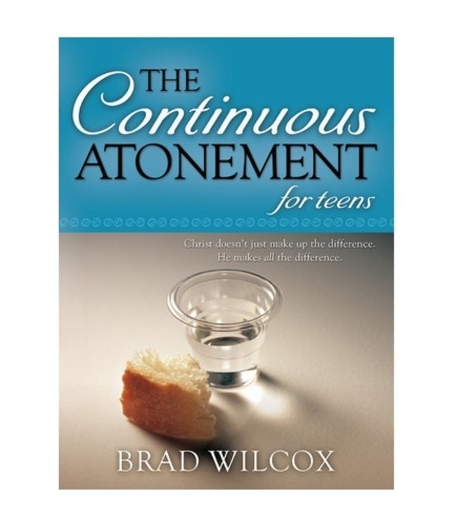 Continuous Atonement for Teens, The, Wilcox