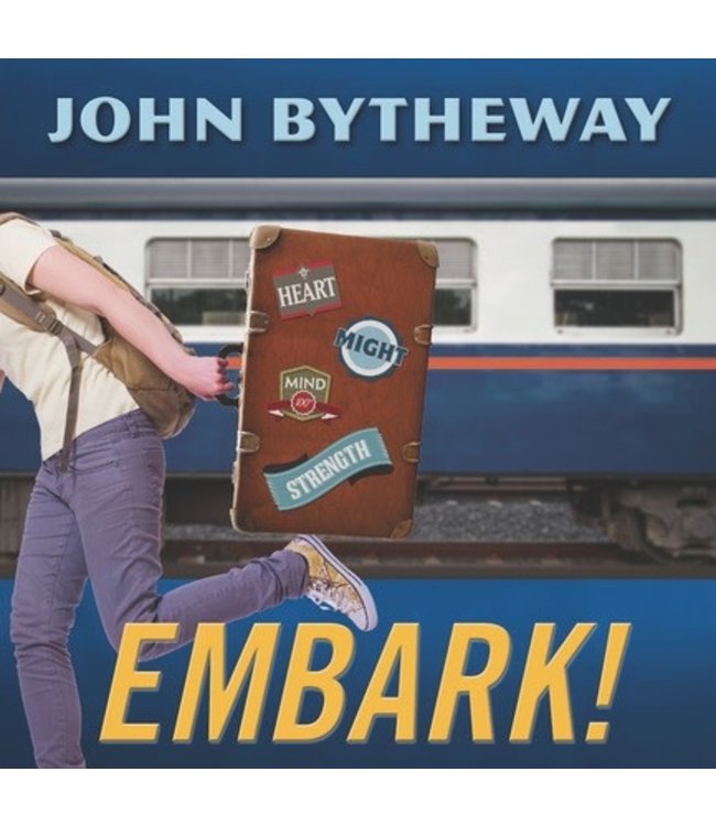 Embark! A message about D&C 4:2. John Bytheway. (Talk on CD)