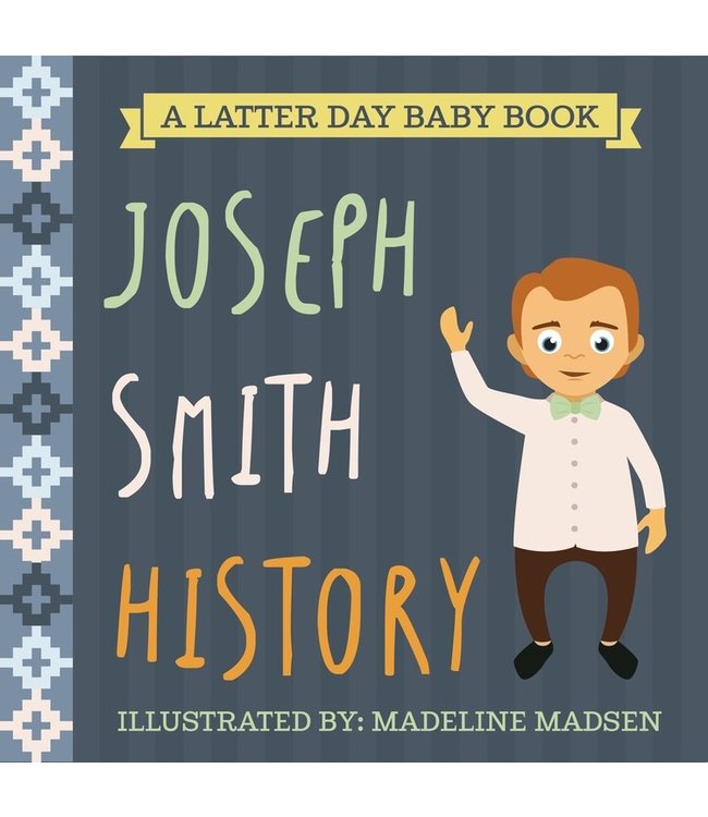 Joseph Smith History (Latter Day Baby board book)