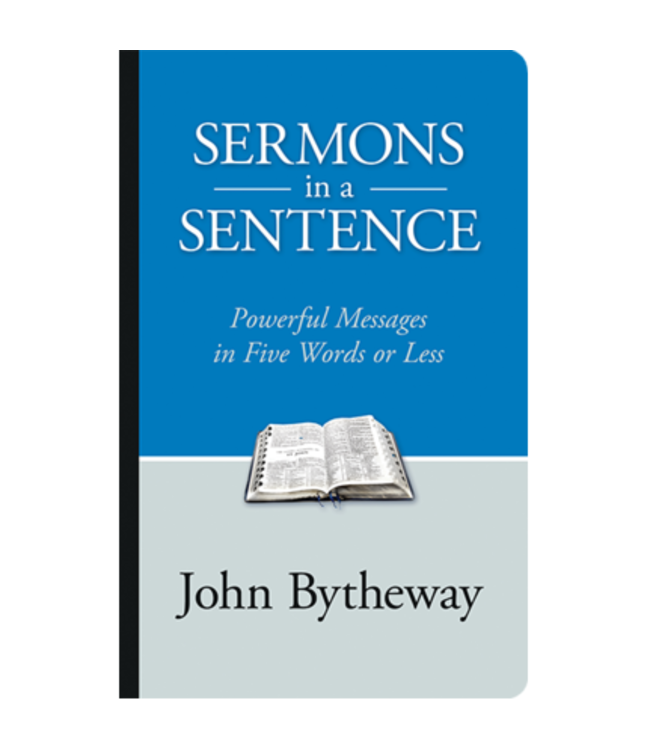 Sermons in a Sentence, Bytheway