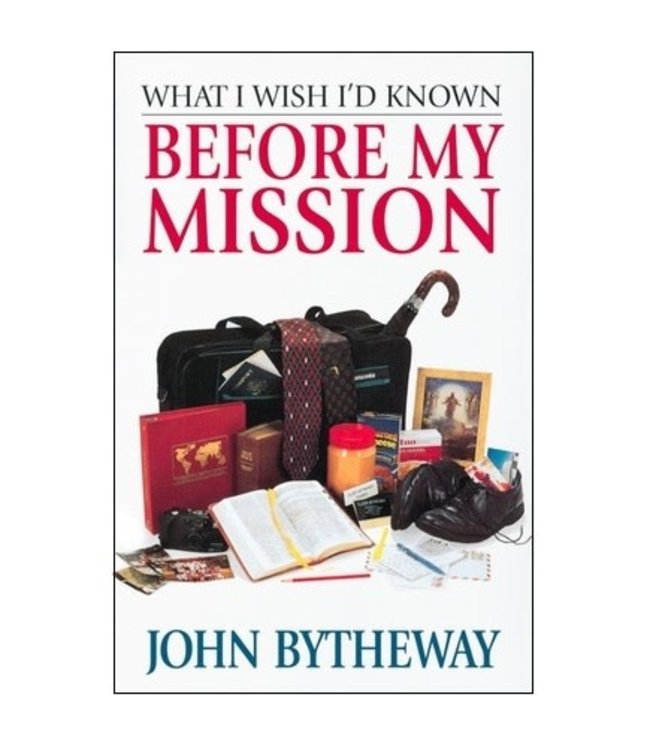 What I Wish I'd Known Before My Mission, Bytheway