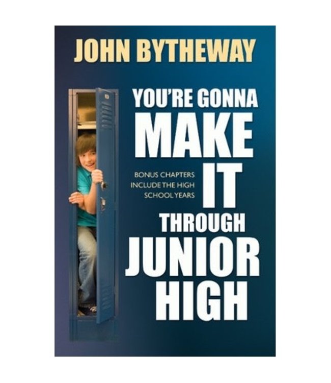 You're Gonna Make It through Junior High, Bytheway