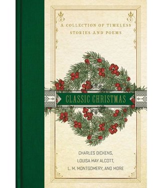 A Classic Christmas: A Collection of Timeless Stories and Poems