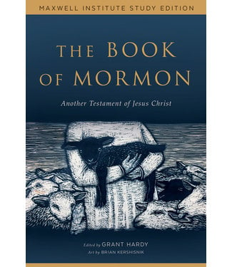 The Book of Mormon: Another Testament of Jesus Christ (Maxwell Institute Study Edition)