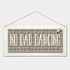 835 –Long cream sign-No dad dancing