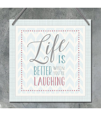 808 -Sq sign-Life better when you’re laughing