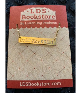 When Life Gets Too Hard Kneel Necklace Gold