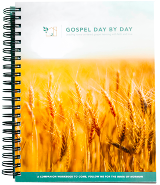 Gospel Day By Day Workbook for the Family A Companion Workbook to Come, Follow Me for the Book of Mormon by Deseret Book Company