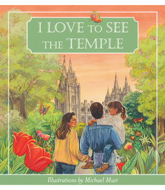 I Love to See the Temple, Michael Muir—Beautiful board book with lyrics by Janice Kapp Perry