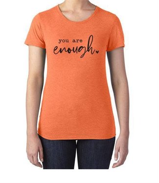 You are enough T-Shirt