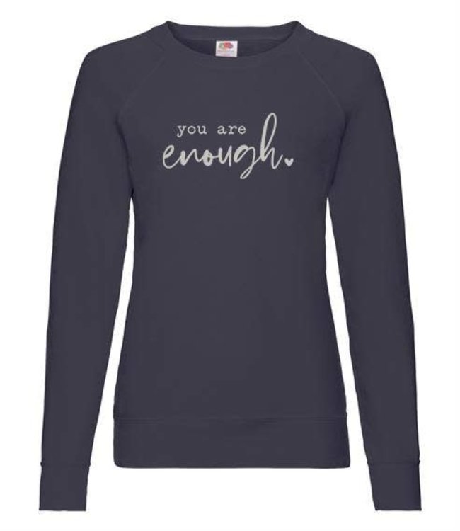 You are enough sweatshirt