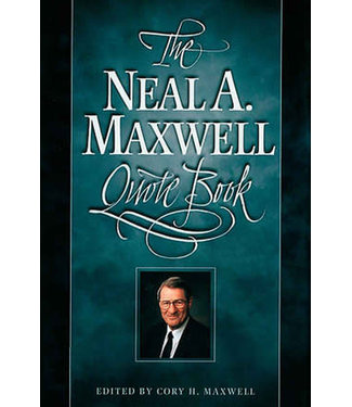 Neal A. Maxwell Quote Book, Maxwell