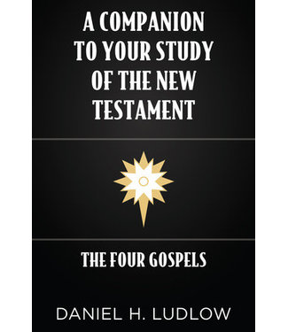 Companion to Your Study of the New Testament, A: The Four Gospels, D. Ludlow