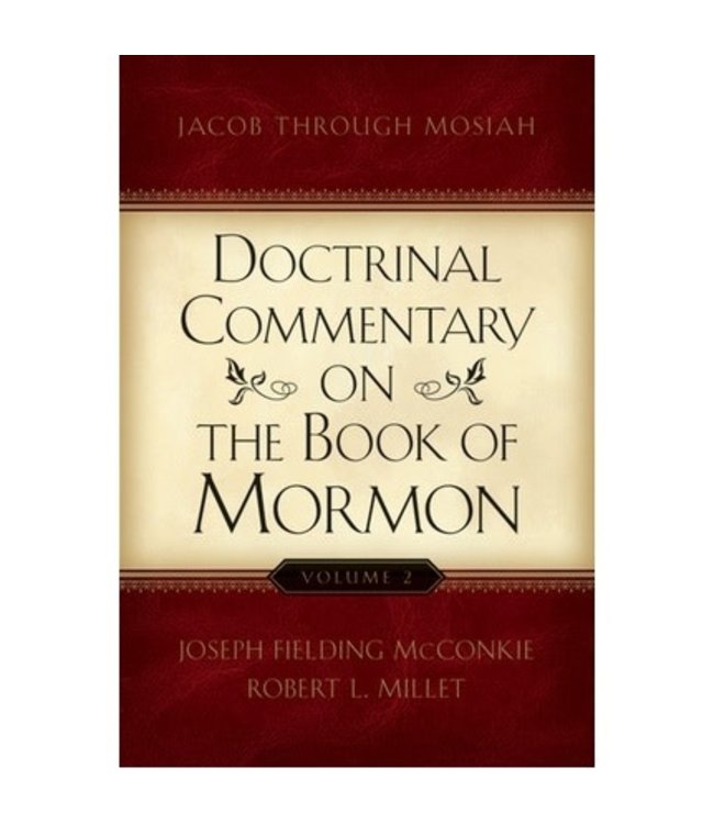 Doctrinal Commentary on the Book of Mormon, Vol. 2: Jacob through Mosiah, McConkie/Millet