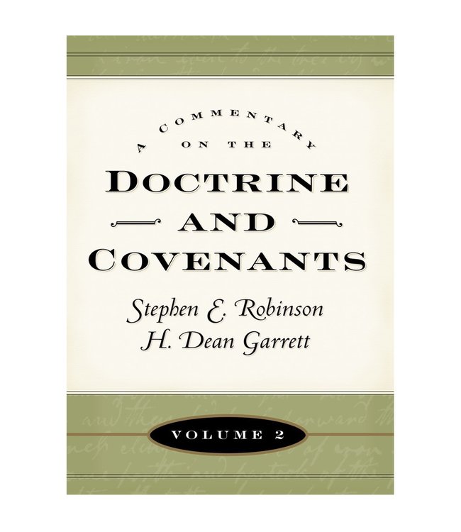 Commentary on the Doctrine and Covenants, Vol. 2, Sections 41-80 Robinson/Garrett