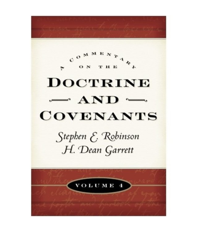 Commentary on the Doctrine and Covenants, Vol. 4, Sections 106-138  Robinson/Garrett