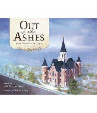 Out of the Ashes from Tabernacle to Temple