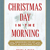 Christmas Day in the Morning Awakening the Joy of Christmas by The Tabernacle Choir at Temple Square, Pearl S. Buck Hardcover Book