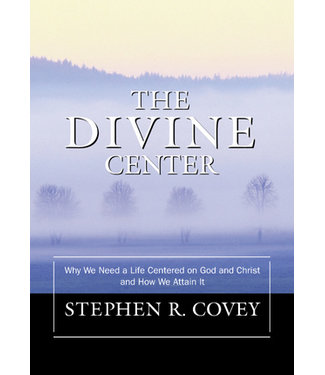 The Divine Center by Stephen R. Covey