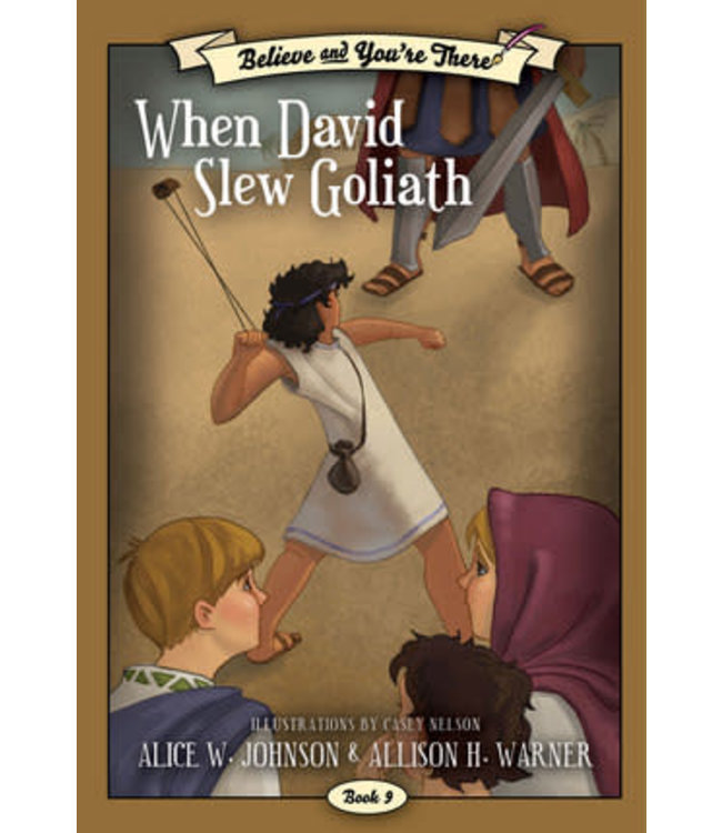 Believe and You're There, Book 9:  When David Slew Goliath, Johnson/Warner