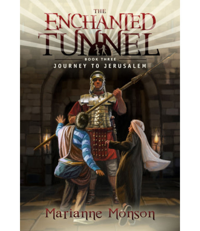 Enchanted Tunnel Series, Book 3: Journey to Jerusalem, Marianne Monson