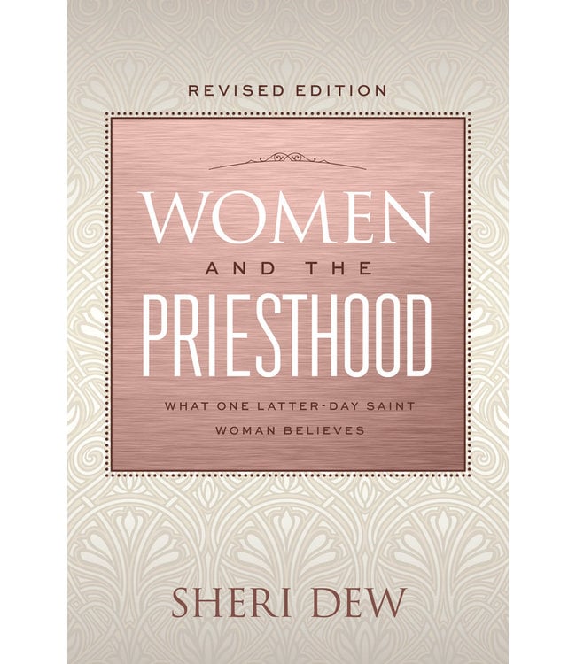 women and the priesthood what one mormon woman believes