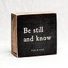 Be Still And Know |Traditional Block - Black