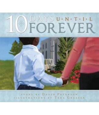 10 Days Until Forever  David Peterson, Tera Grasser