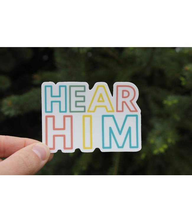 Hear Him Vinyl Sticker