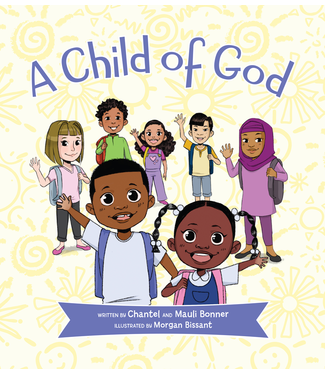 A Child of God by Morgan Bissant, Mauli Bonner, Chantel Bonner