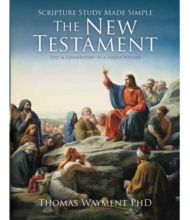 Scripture Study Made Simple: The New Testament