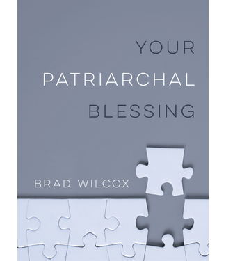 Your Patriarchal Blessing Booklet by Brad Wilcox