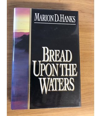 ***PRELOVED/SECOND HAND*** Bread Upon The waters. Marion D. Hanks