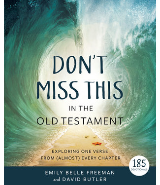 Don't Miss This in the Old Testament Exploring One Verse From (Almost) Every Chapter by David Butler, Emily Belle Freeman
