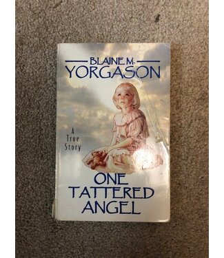 ***PRELOVED/SECOND HAND*** One Tattered Angel. Blaine M. Yorgason