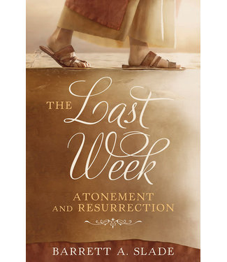 The Last Week: Atonement and Resurrection