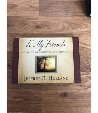 To My Friends: Messages of Counsel and Comfort,(Pocket Size) Holland