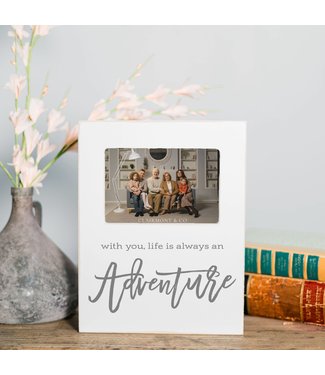 With You Life is Always and Adventure Photo Frame