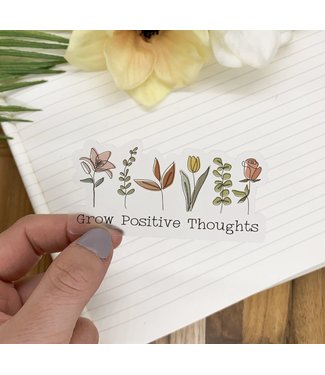 Grow Positive Thoughts, Floral, Vinyl Sticker, 3x3 inch