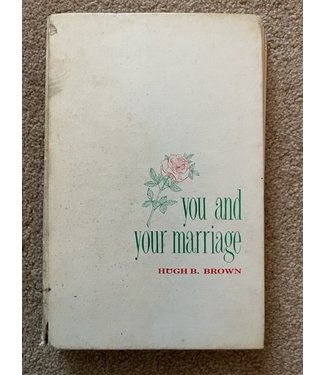 ***PRELOVED/SECOND HAND*** You and Your Marriage. Hugh B. Brown