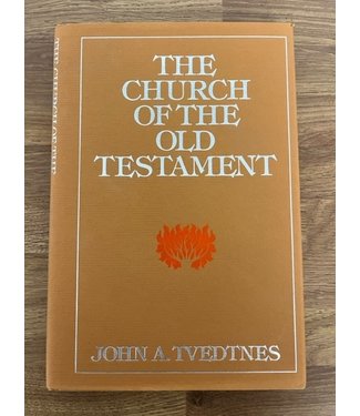 ***PRELOVED/SECOND HAND*** The Church of The Old Testament. John A. Tvedtnes