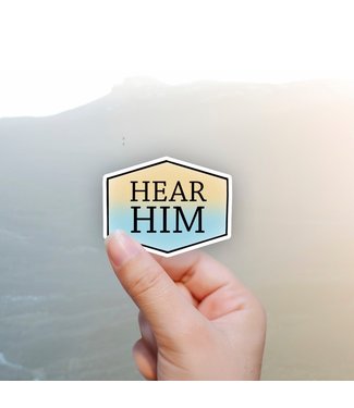 Hear Him Inspirational Vinyl Sticker