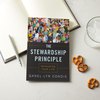 The Stewardship Principle Reframing Your Life by Ganel-Lyn Condie